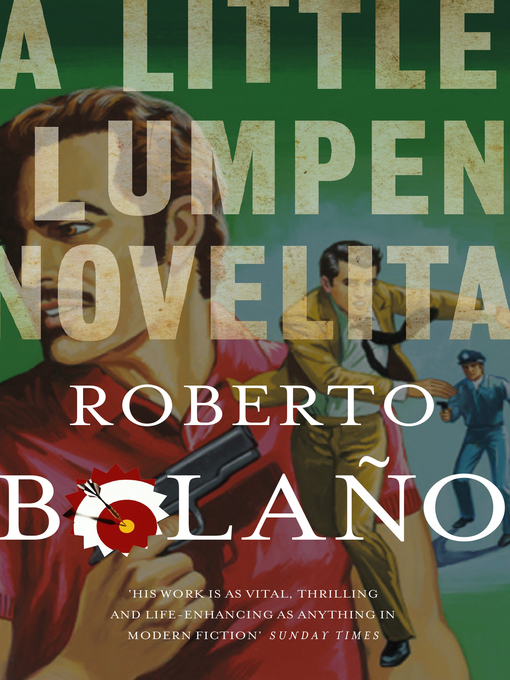 Title details for A Little Lumpen Novelita by Roberto Bolaño - Available